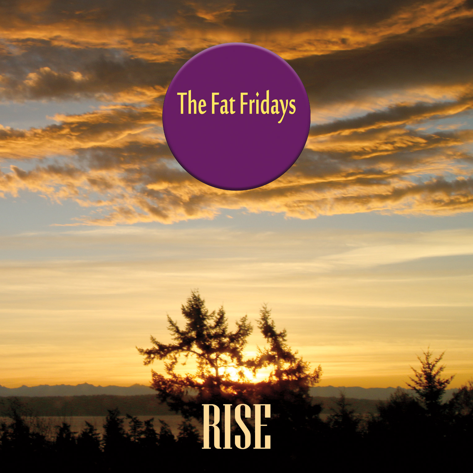 Released January 2023: The Fat Fridays CD, RISE